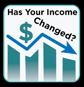 Has your income changed?